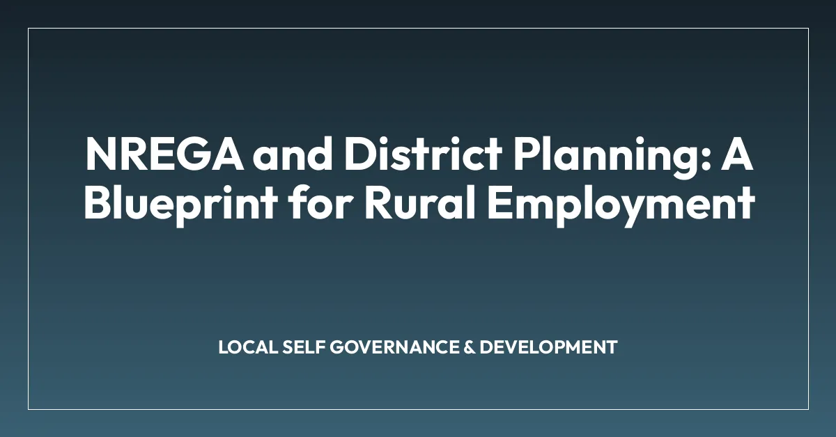 NREGA and District Planning: A Blueprint for Rural Employment